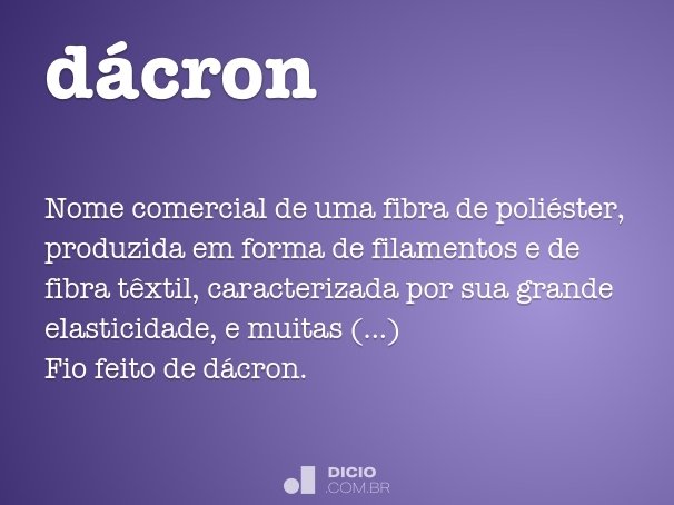 Dácron - Dicio, Dicionário Online de Português