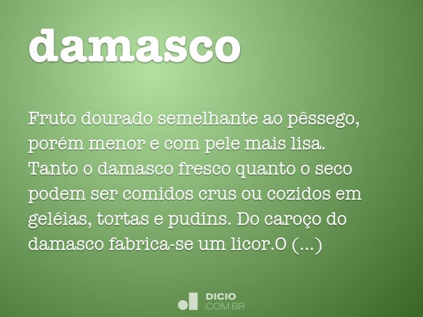 damasco  Tradução de damasco no Dicionário Infopédia de Português - Inglês