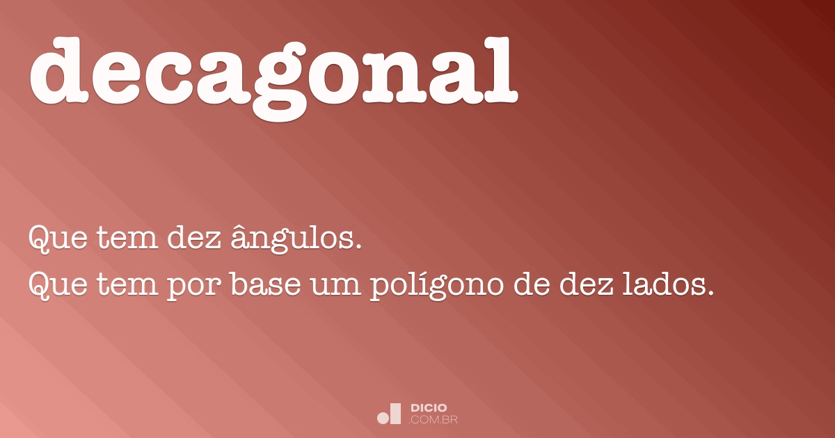 Decagonal - Dicio, Dicionário Online de Português