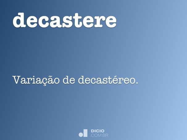 decastere
