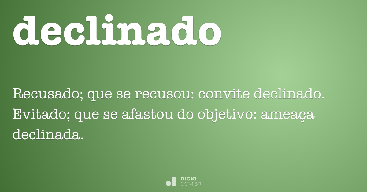 Declinado - Dicio, Dicionário Online de Português