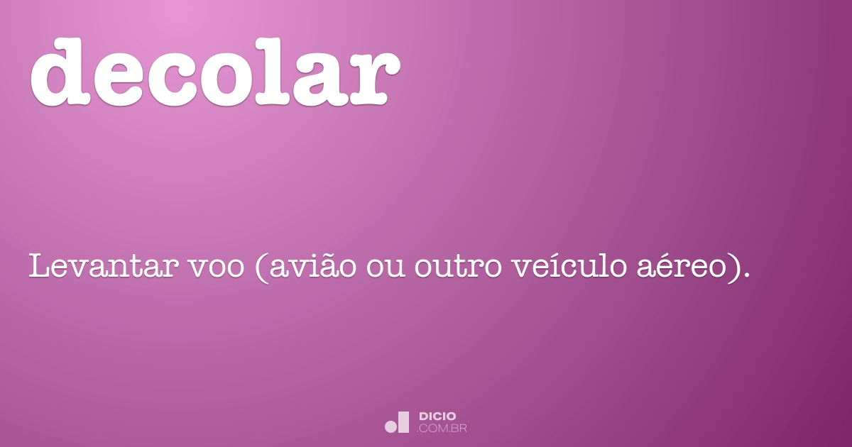 Decolar - Dicio, Dicionário Online de Português