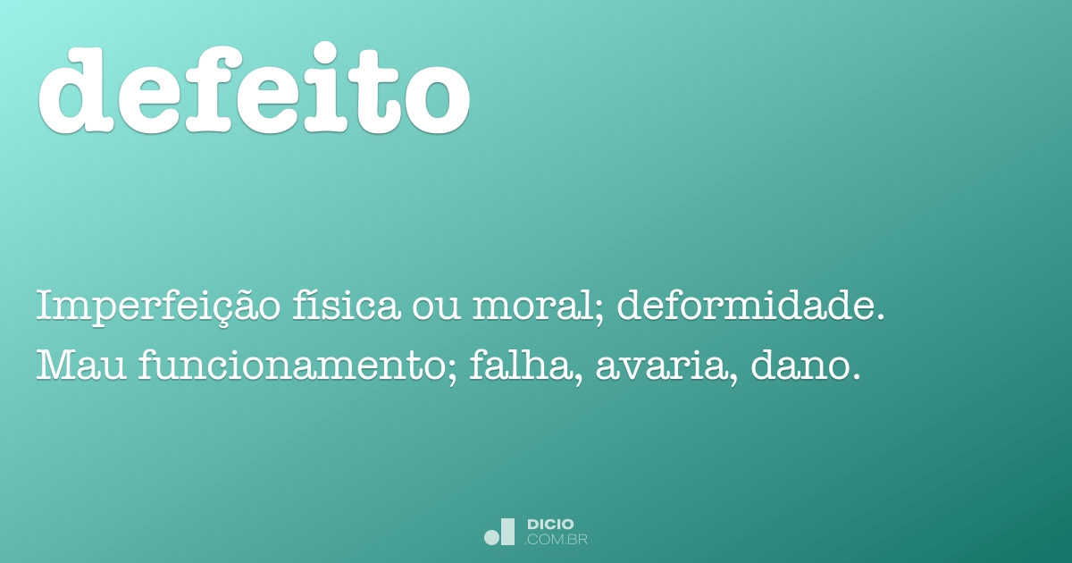 Defeito - Dicio, Dicionário Online de Português