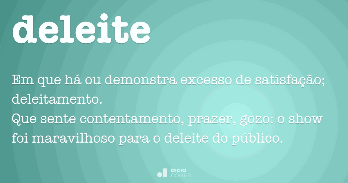 Deleite - Dicio, Dicionário Online de Português