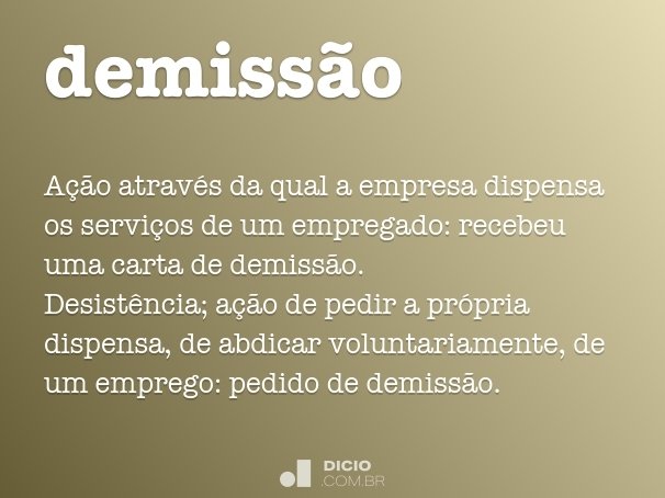 Demissão - Dicio, Dicionário Online de Português