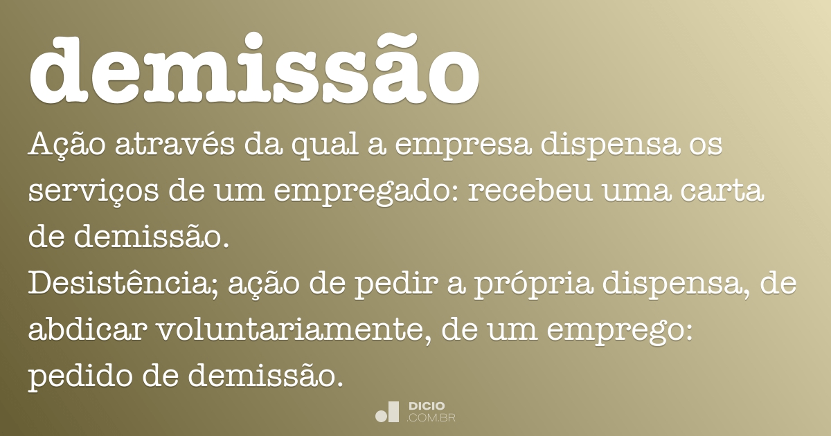 Demissão - Dicio, Dicionário Online de Português
