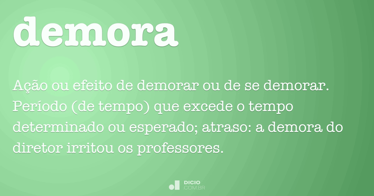 demora  Tradução de demora no Dicionário Infopédia de Português - Inglês