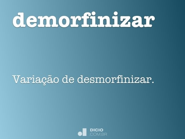 demorfinizar