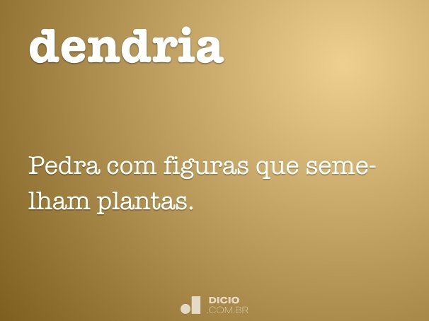 dendria