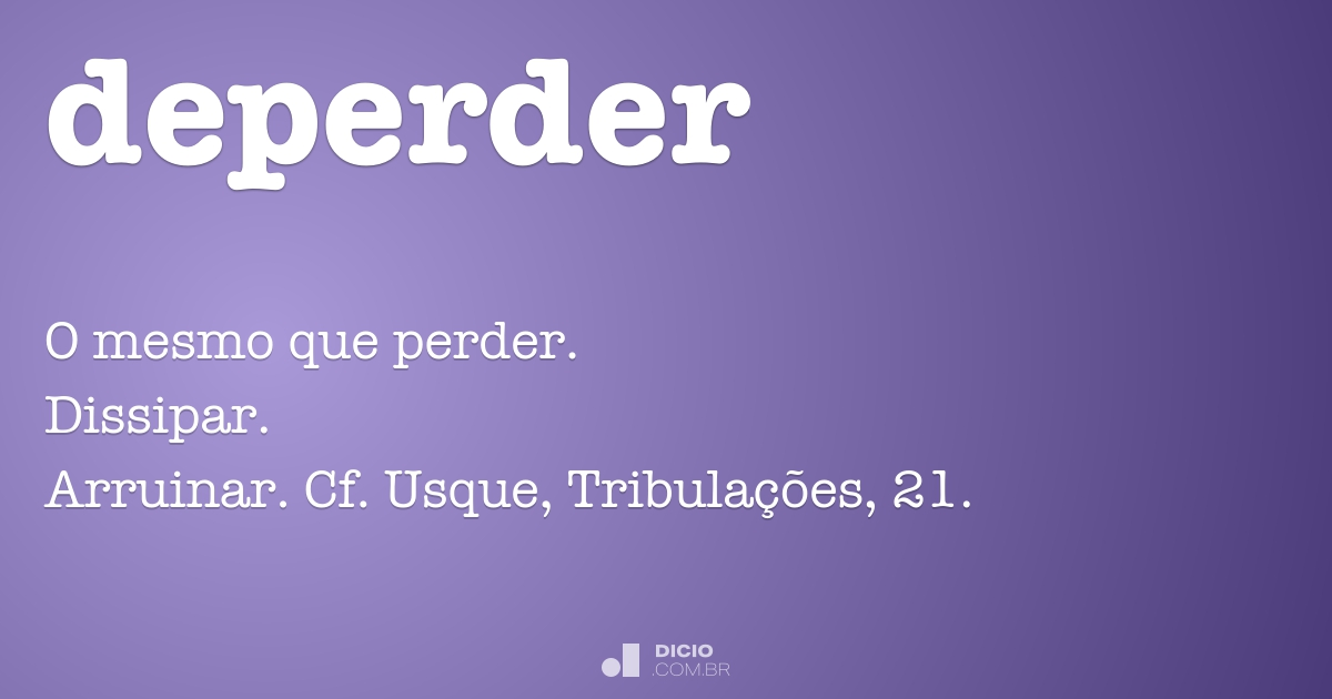 Deperder - Dicio, Dicionário Online de Português