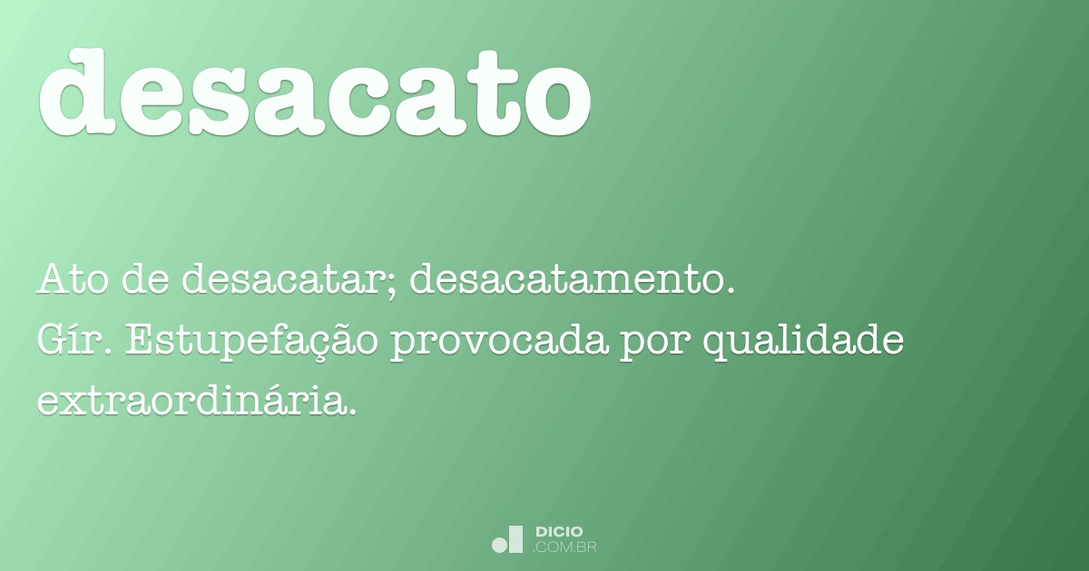 Desacato Dicio, Dicionário Online de Português