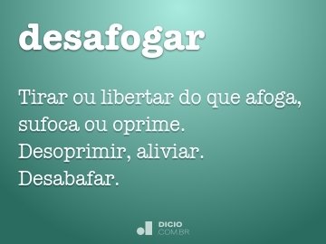 desafogar  Dicionário Infopédia da Língua Portuguesa