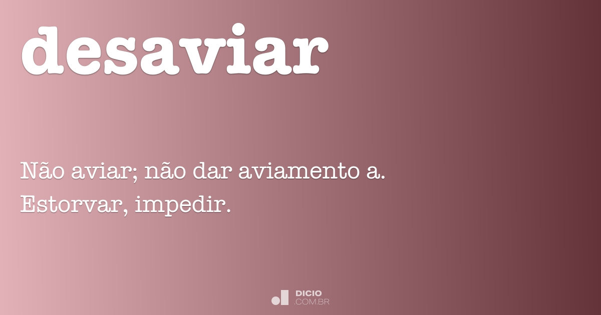Desaviar - Dicio, Dicionário Online de Português