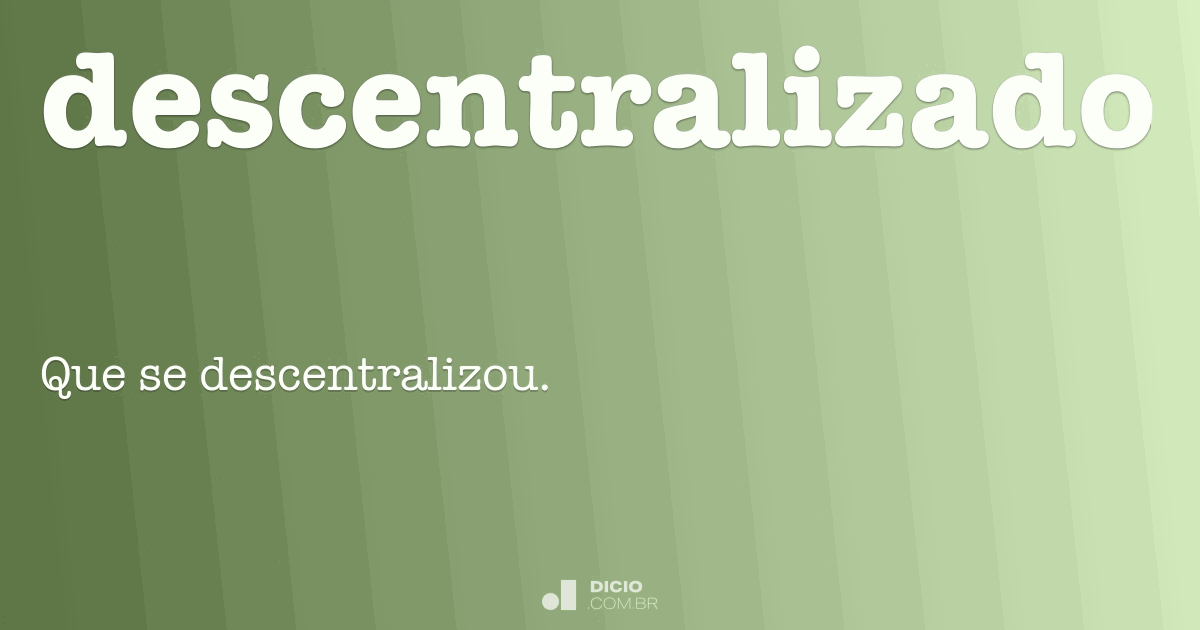 Descentralizado Dicio, Dicionário Online de Português