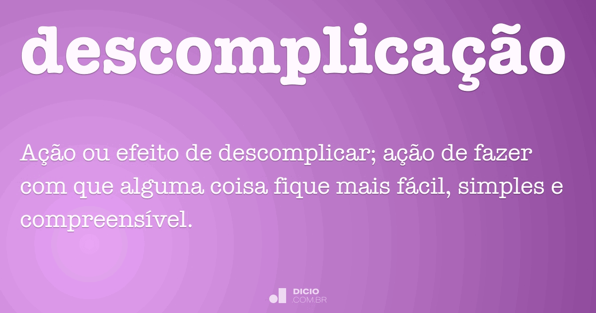 Descomplicar - Dicio, Dicionário Online de Português