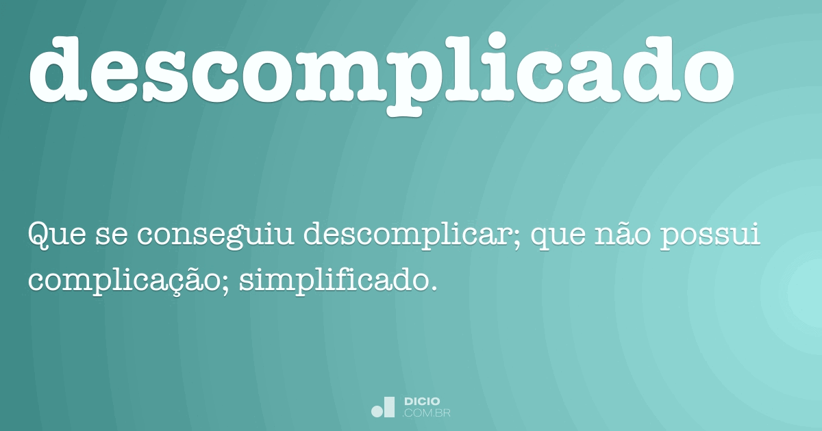 Descomplicar - Dicio, Dicionário Online de Português