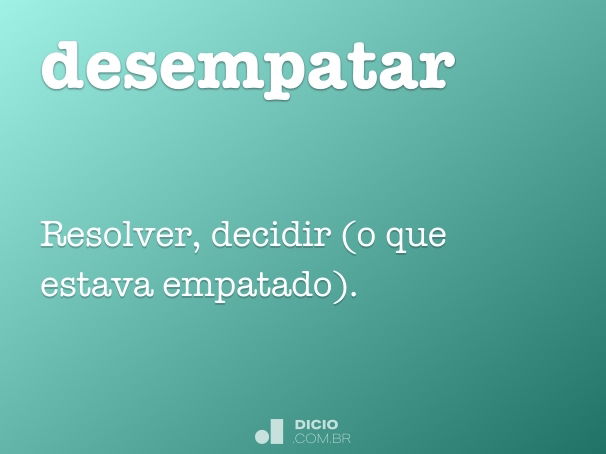 Desempatar - Dicio, Dicionário Online de Português