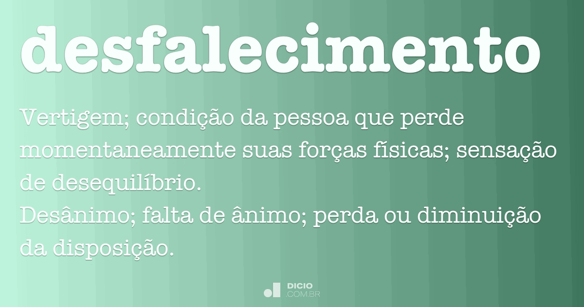 Definição de desfalecer – Meu Dicionário