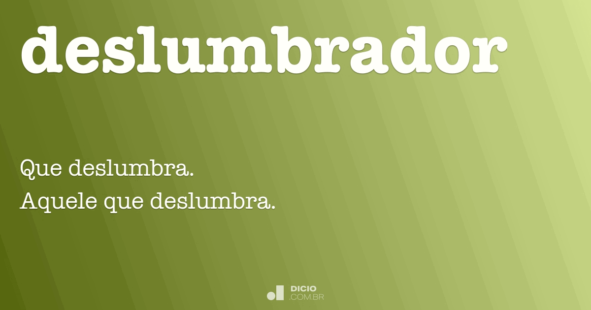 Deslumbrador Dicio, Dicionário Online de Português