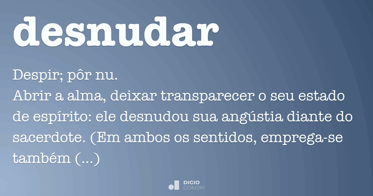 Desnudar - Dicio, Dicionário Online de Português