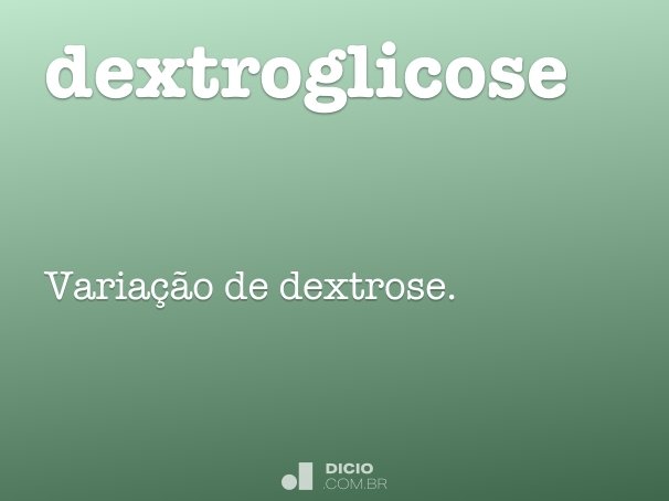 dextroglicose