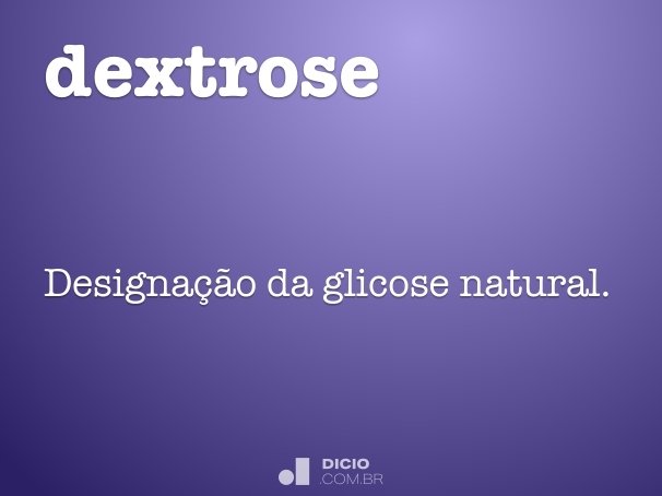 dextrose