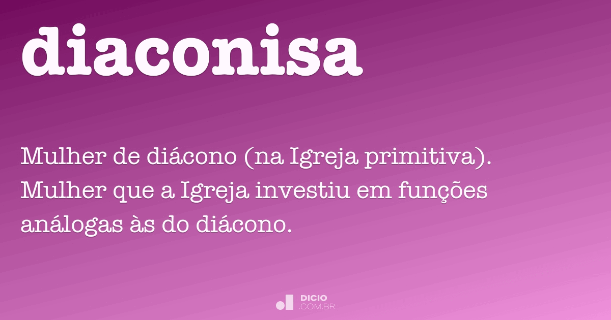 Diaconisa Dicio, Dicionário Online de Português