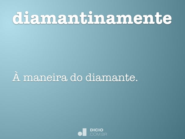 diamantinamente