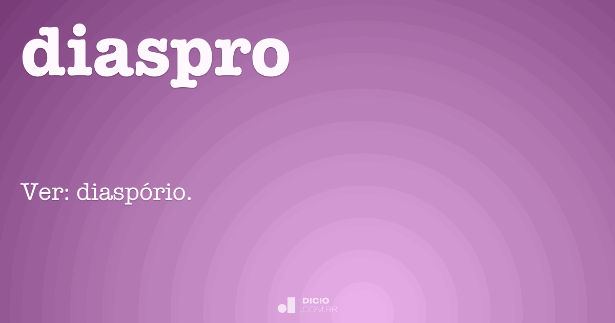 Diaspro Dicio, Dicionário Online de Português