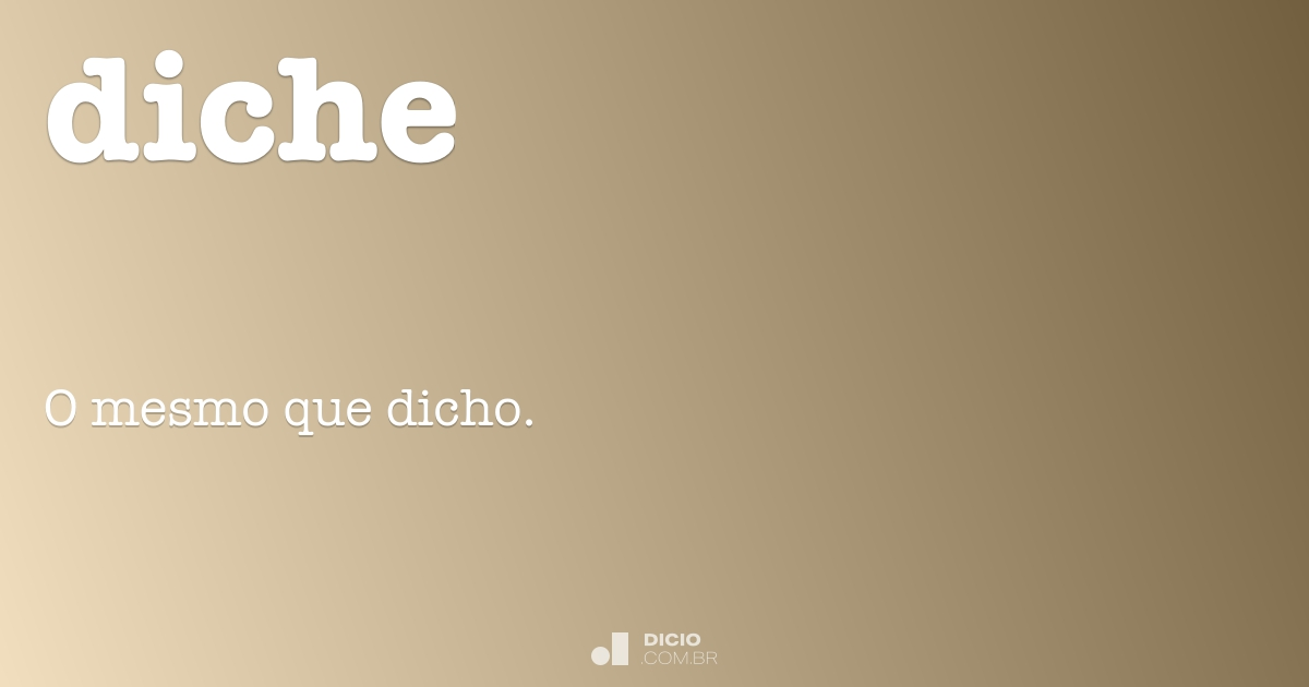 Diche - Dicio, Dicionário Online de Português