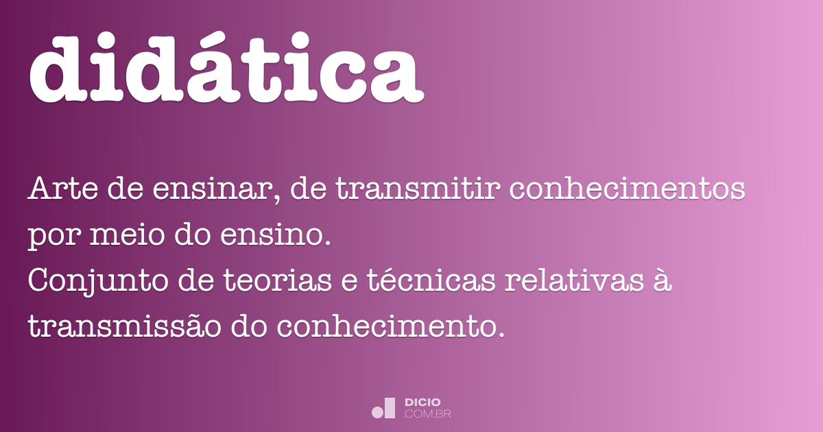 Didática - Dicio, Dicionário Online de Português