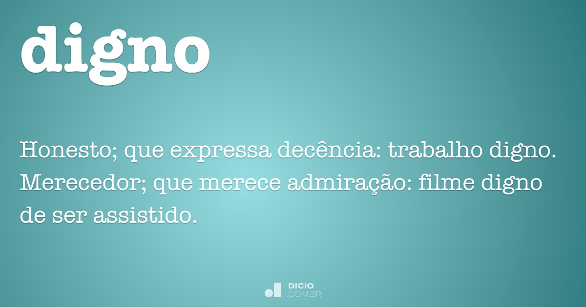 Digno - Dicio, Dicionário Online de Português