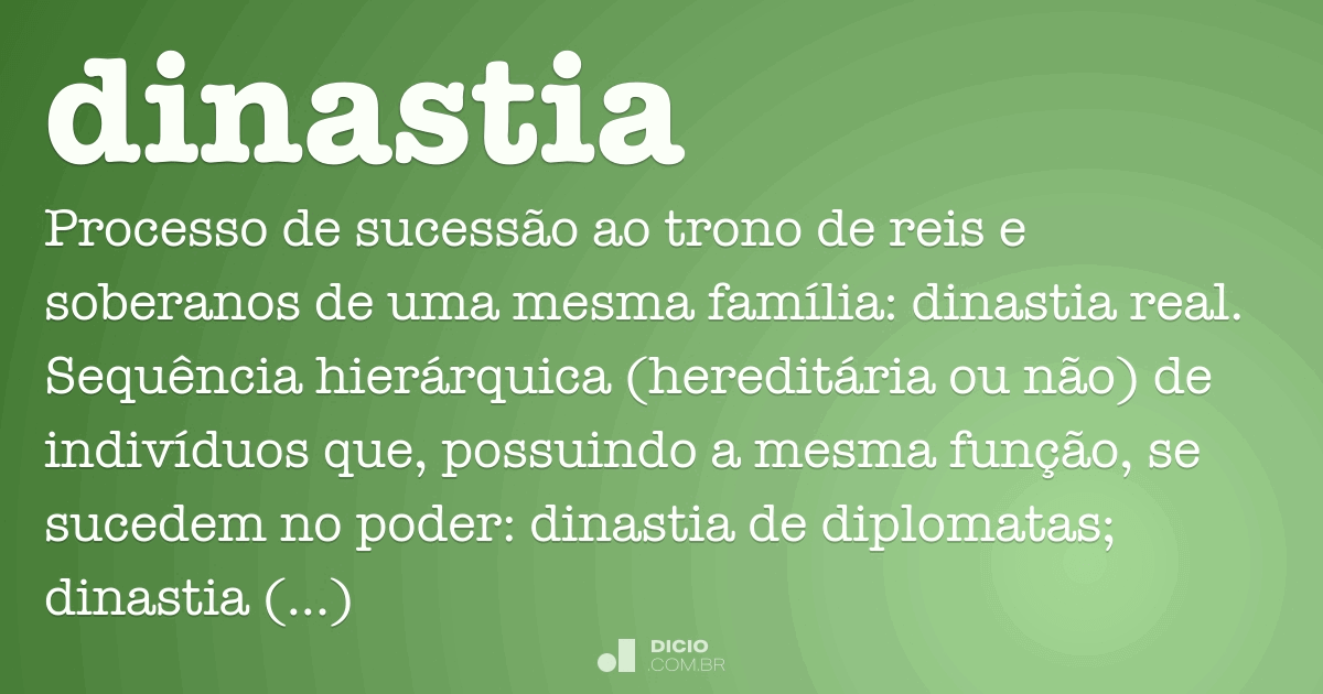 Dinastia - Dicionário Online de Português