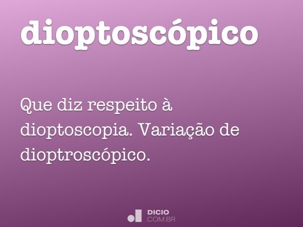 dioptoscópico
