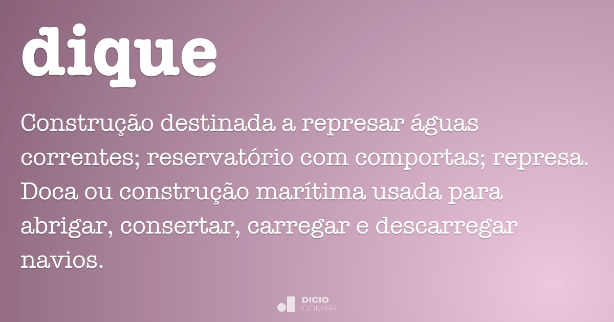 Dique - Dicio, Dicionário Online de Português