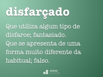Disfarçado - Dicio, Dicionário Online de Português