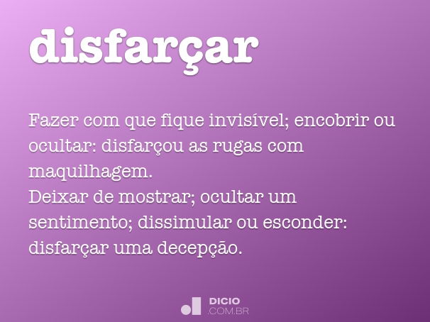 Disfarçado - Dicio, Dicionário Online de Português