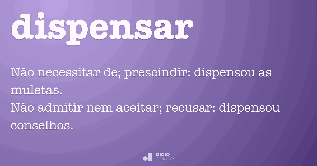 dispensa  Tradução de dispensa no Dicionário Infopédia de Português -  Inglês