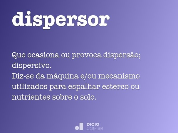 dispersor