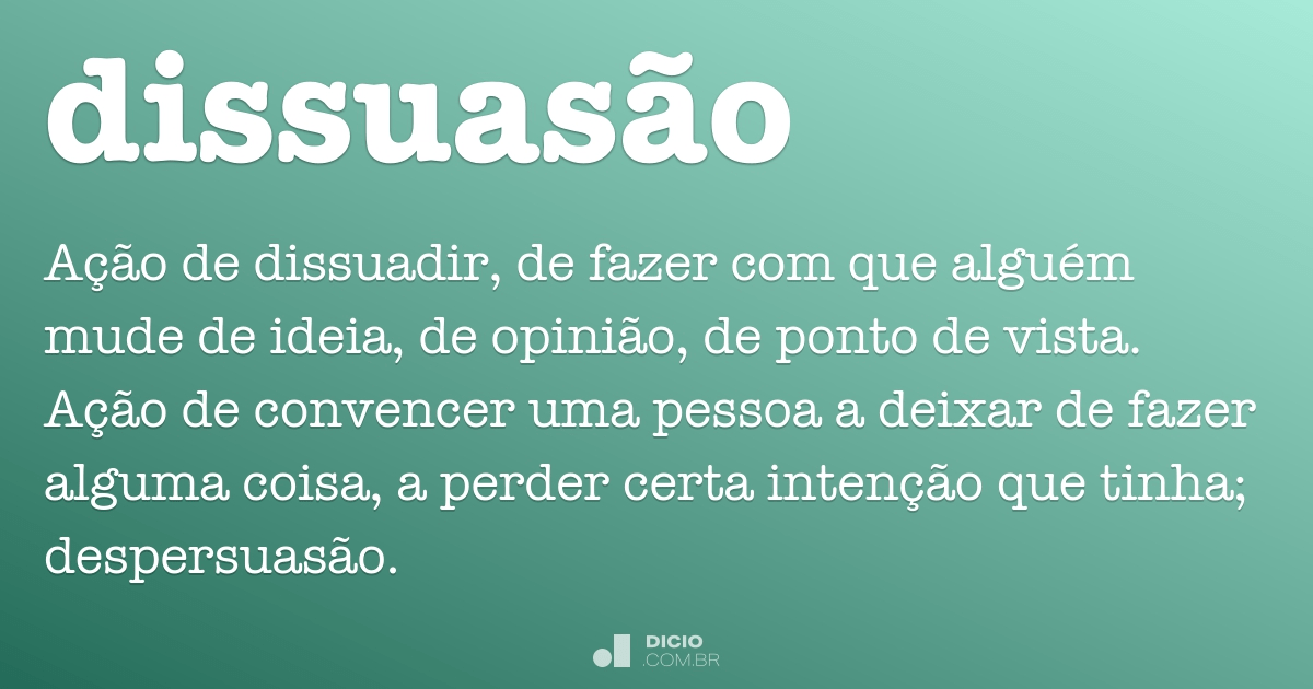 Dissuasão - Dicio, Dicionário Online de Português