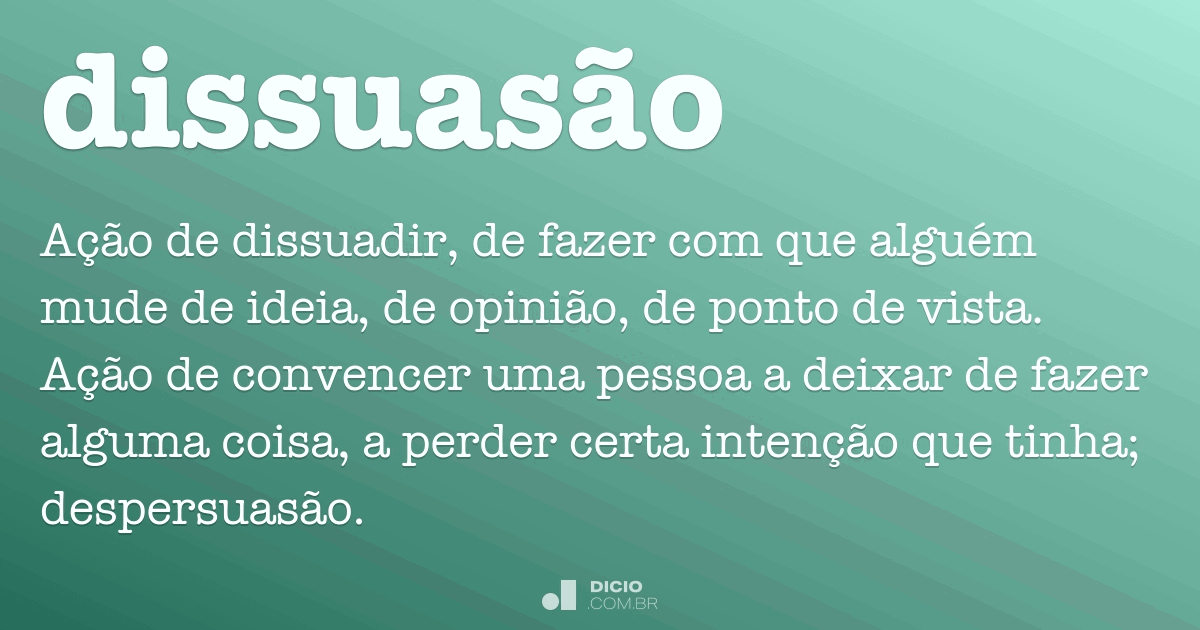 Dissuasão - Dicio, Dicionário Online de Português