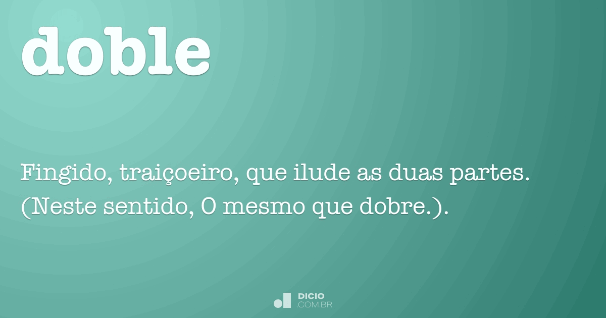 Doble - Dicio, Dicionário Online de Português