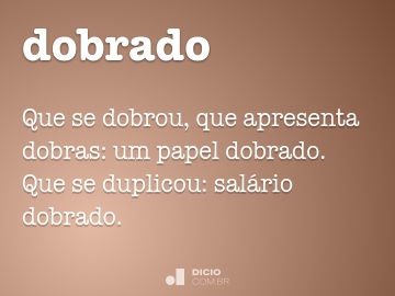 Dobrado - Dicio, Dicionário Online de Português