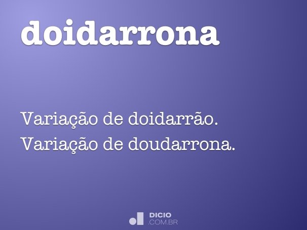 doidarrona