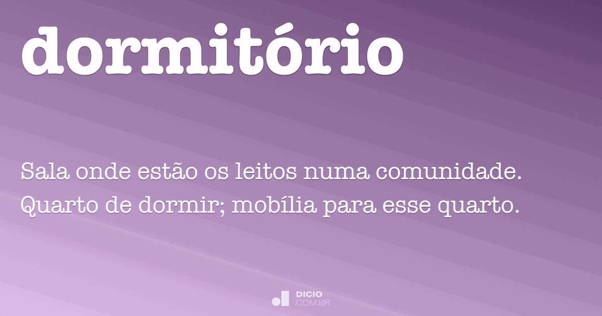 Dormitório - Dicio, Dicionário Online de Português