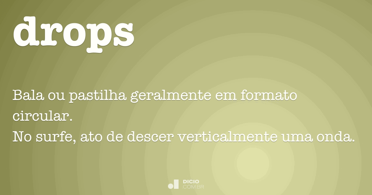 Drops Dicio, Dicionário Online de Português