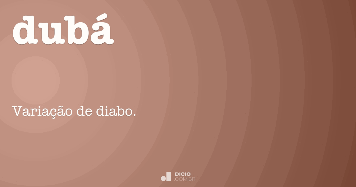 Dubá Dicio, Dicionário Online de Português