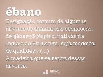 Ébano - Dicio, Dicionário Online de Português