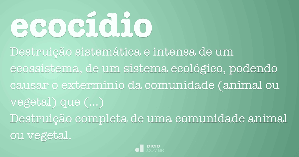 EcocÃ­dio - Dicio, DicionÃ¡rio Online de PortuguÃªs