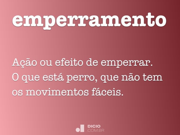 Emperramento - Dicio, Dicionário Online de Português